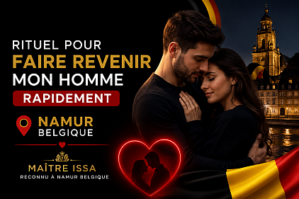 rituel pour faire revenir mon ex a Namur, rituel pour faire revenir mon ex en Belgique, rituel pour faire revenir mon ex, médium africain reconnu a Namur, medium Namur, voyance gratuite Namur, voyance gratuite Belgique, maitre Issa Namur